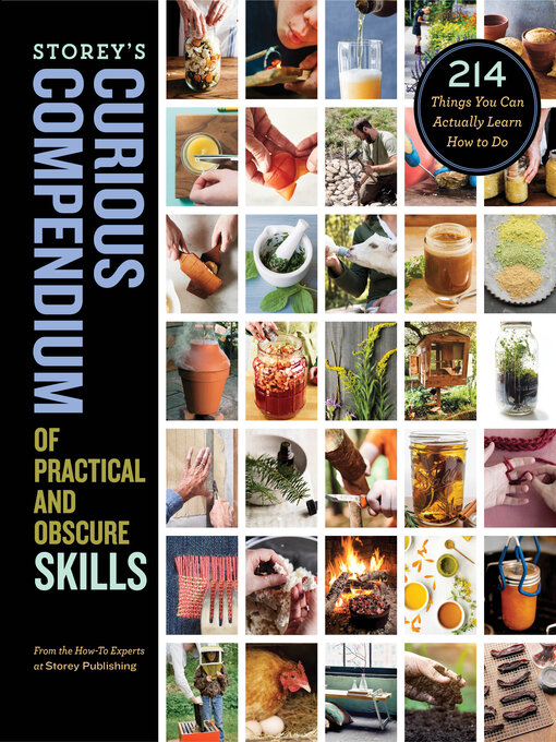 Title details for Storey's Curious Compendium of Practical and Obscure Skills by How-To Experts at Storey Publishing - Available